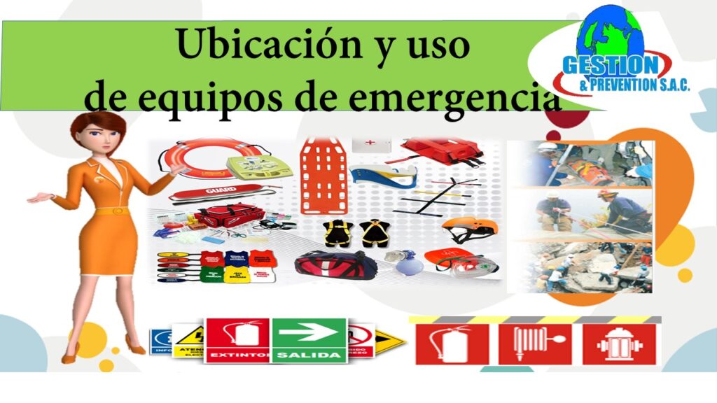 Ubicación y Uso de Equipos de Emergencia
